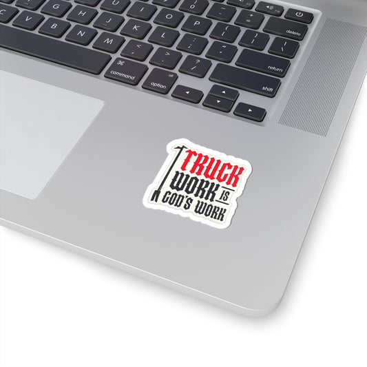 Truck Work Is God’s Work-
