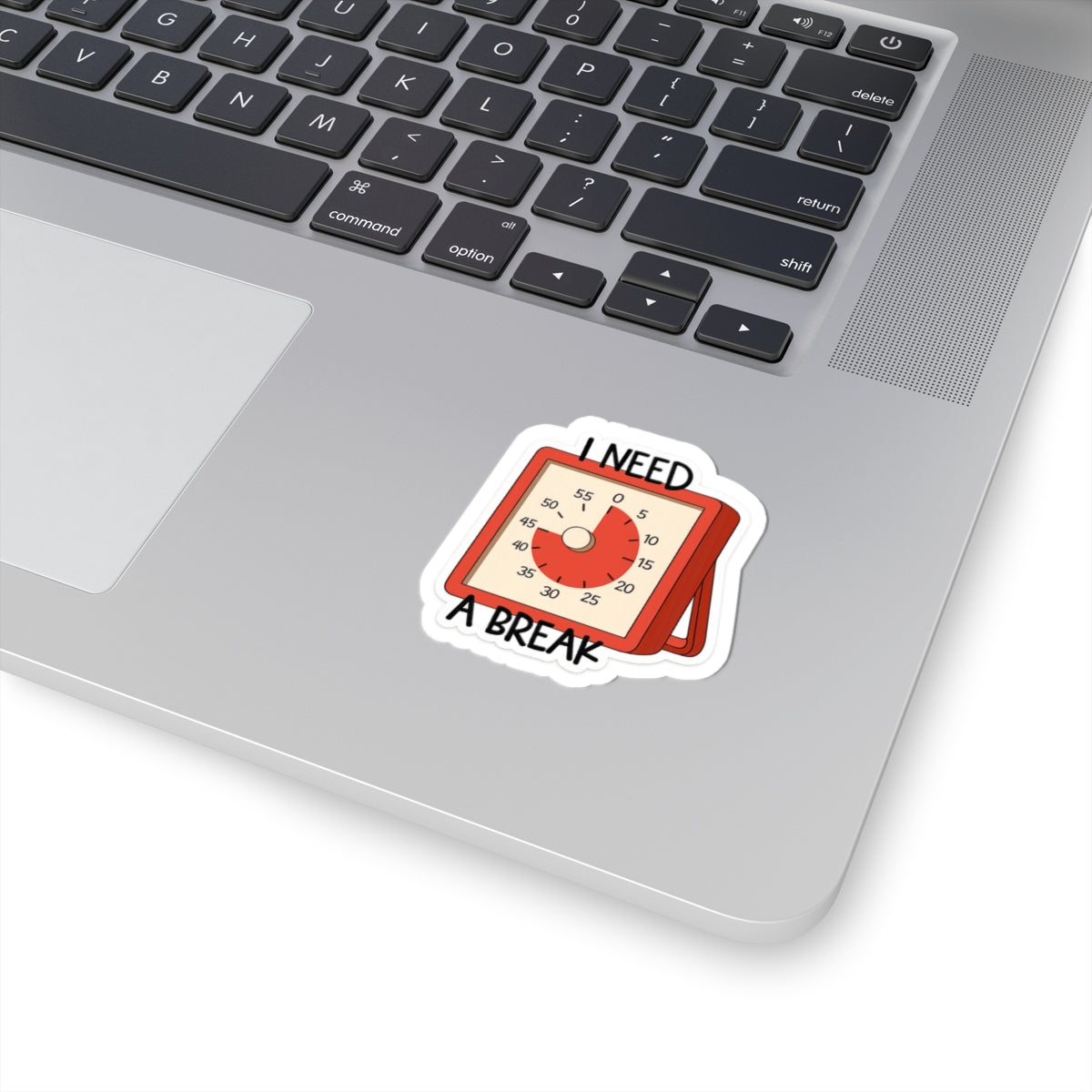 I Need A Break- Sticker