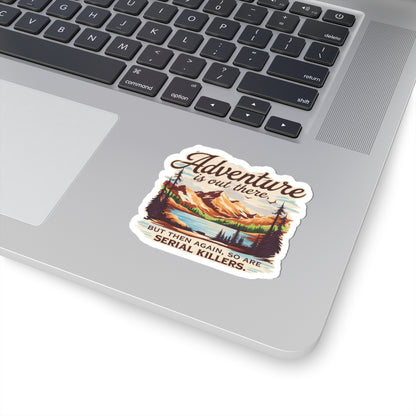 Adventure is out there- Sticker