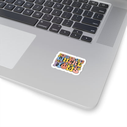 “Behavior Goes Where Reinforcement Flows- Sticker