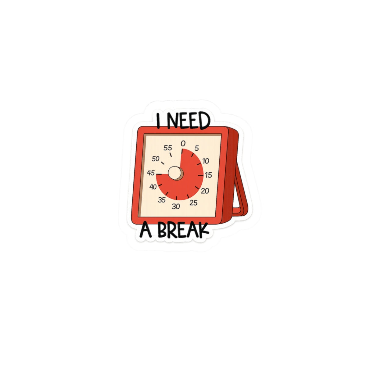 I Need A Break- Sticker
