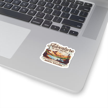 Adventure is out there- Sticker