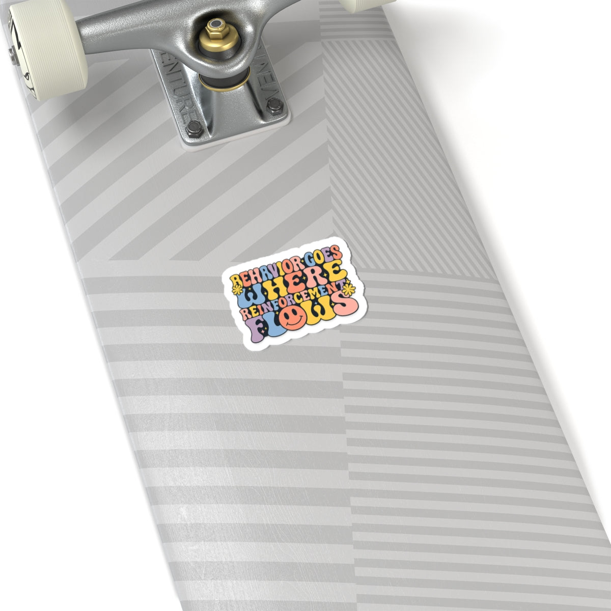 “Behavior Goes Where Reinforcement Flows- Sticker