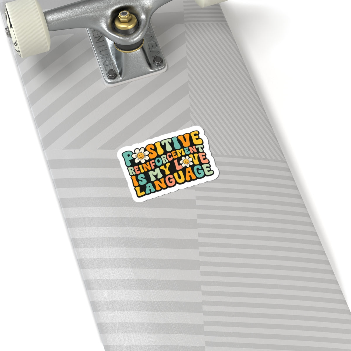 Positive Reinforcement Is My Love Language- Sticker
