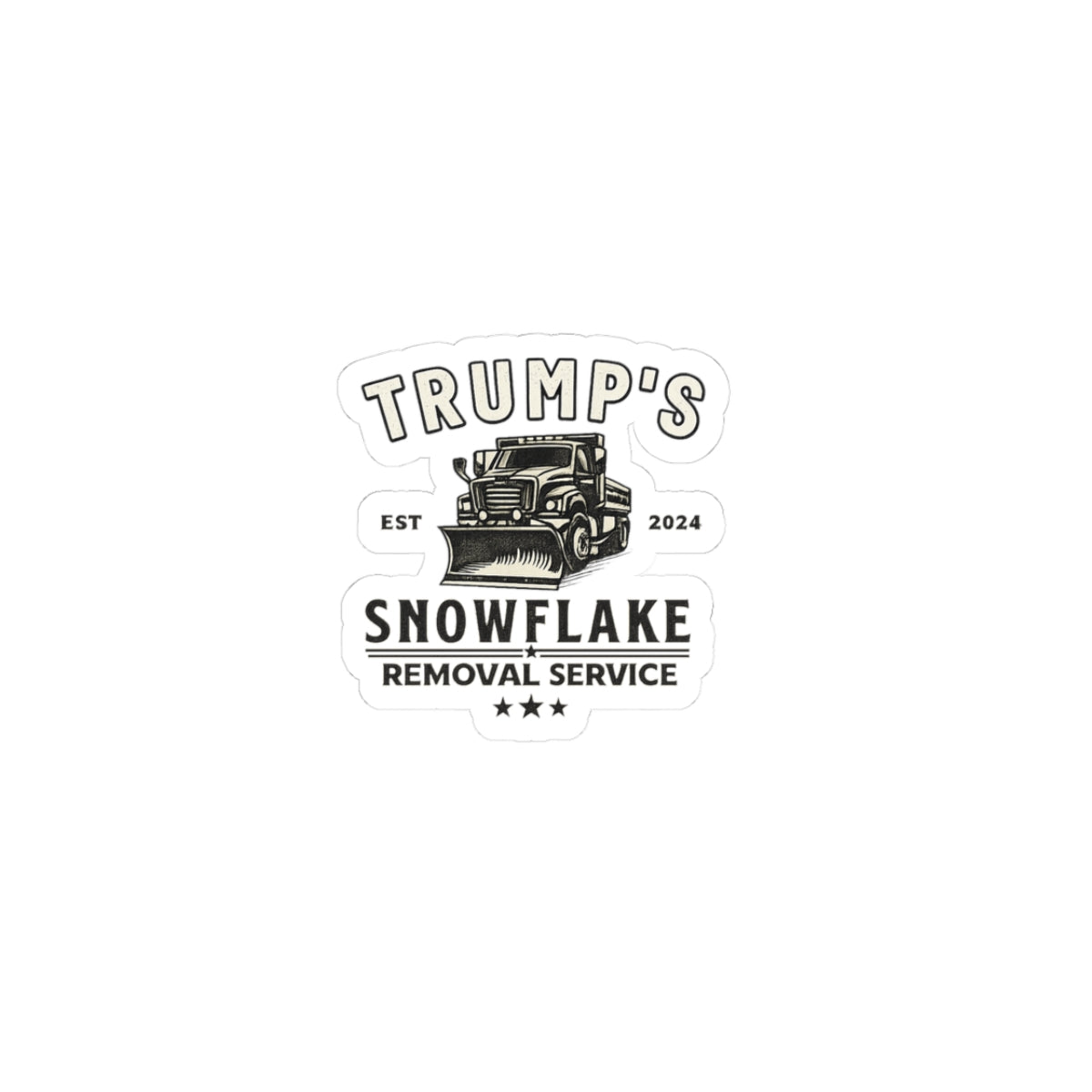 Trump's Snowflake Removal Service- Sticker