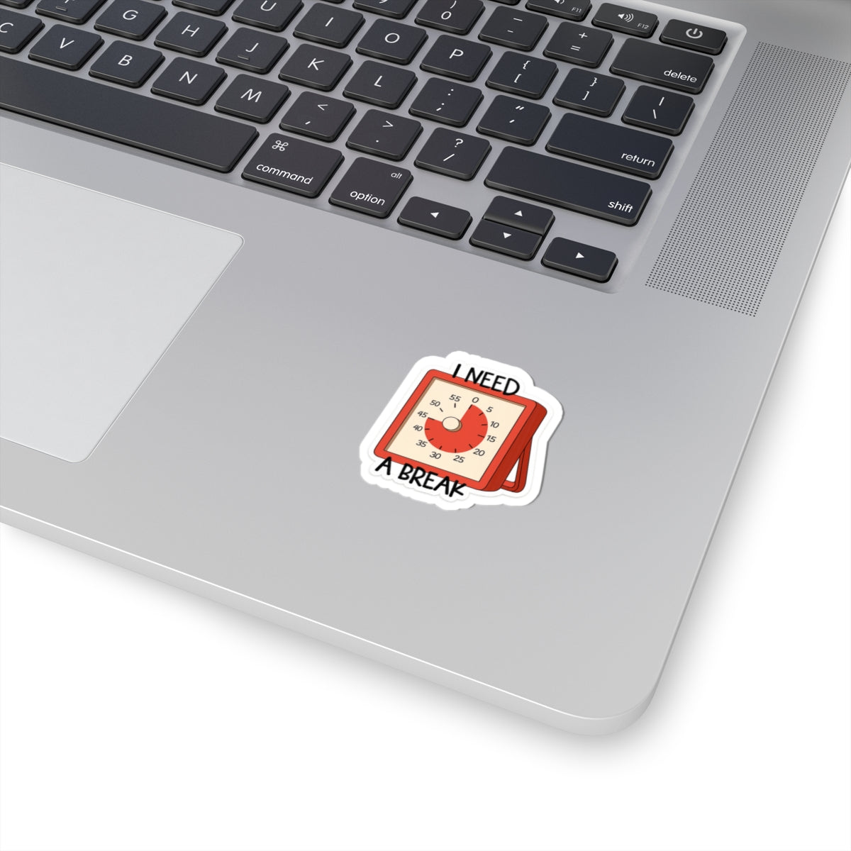I Need A Break- Sticker